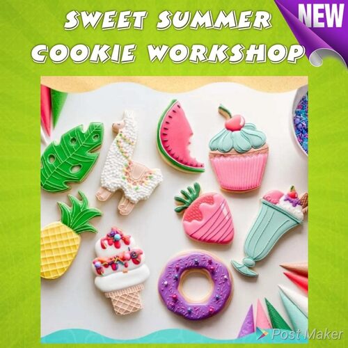 Sweet Summer Cookie Workshop Saturday 26th Sept 2020